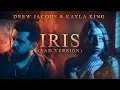 Download Lagu Iris (Sad Version) - @googoodolls cover by Drew Jacobs \u0026 @kaylakingmusic