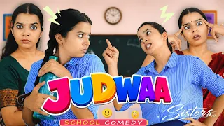 SCHOOL LIFE | JUDWA-1 | TWIN SISTERS | SCHOOL COMEDY VIDEO | TANNU VERMA | BREAK TIME