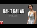 KAHIT KAILAN----BIANCA UMALI   (LYRICS)