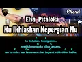 Download Lagu Chord/Kunci Gitar Elsa Pitaloka Ku Ikhlaskan Kepergian Mu Dari Nada Dasar A Minor
