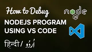 How to Debug NodeJS Express App in Visual Studio Code - Hindi Urdu Tutorial