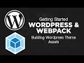 How to Use Webpack to Build Wordpress Assets