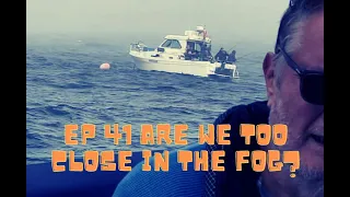 EP 41 Are we too close in the fog?   HD 1080p