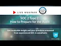 How to Prepare for SOC 2 Type 2 Audit Webinar
