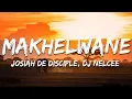 Download Lagu Josiah De Disciple, DJ Nelcee \u0026 Zanes - Makhelwane (Lyrics)
