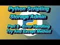 Python Scripting For Storage Admin Part 8 Error Handling Try And Except Method