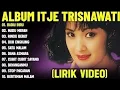 Lagu Itje trisnawati full album