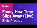 Download Lagu Funny How Time Slips Away (Live) - Elvis Presley | Karaoke Version | KaraFun