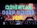 Download Lagu Oriental Deep House Mix Session #1 | exquisite.