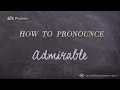 How to Pronounce Admirable Real Life Examples
