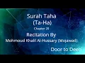 Download Lagu Surah Taha (Ta-Ha) Mohmoud Khalil Al-Hussary (Mojawad)  Quran Recitation