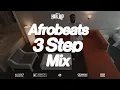 Lagu 3 STEP AFROBEATS MIX 2026 🔥 | Best 3-Step \u0026 Afrohouse Party Mix