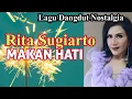 Lagu Lagu Dangdut Nostalgia Suara Emas Rita Sugiarto Makan Hati