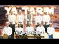 Download Lagu Sukarol Munsyid | Ya Tarim & Ya Habibana | HD Withs