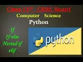 if elif else nested if in python Hindi Computer Sceince Class 10 CBSE Board