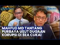 Download Lagu Blak blakan! Mahfud MD TANTANG Purbaya Usut Dugaan Korupsi Emas 3,5 Ton \u0026 TPPU Rp 189 T di Bea Cukai