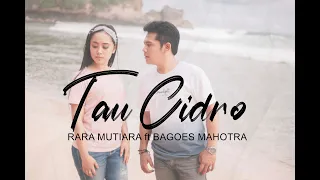 Download RARA MUTIARA ft BAGOES MAHOTRA - TAU CIDRO (Official Music Video) MP3