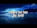 Download Lagu Tears For Fun - Griff (Lyrics)