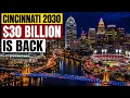 Cincinnati Is Back The 30 Billion Comeback No One Saw Coming