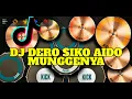 Download Lagu DJ DERO SIKO AIDO MUNGGENYA |DRUMMER COVER