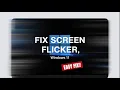 The One Setting Causing Your Screen to Flicker