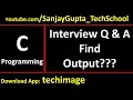06 C Programming Skill Based Interview Questions and Answers Learn Programming by Sanjay Gupta