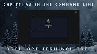 Christmas in the Command Line ASCII Tree Animation in Python