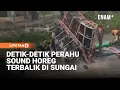Lagu Viral! Perahu Pembawa Sound Horeg Terbalik Di Sungai Balongdowo | Liputan6