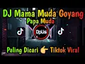 Download Lagu DJ MAMA MUDA GOYANG PAPA MUDA REMIX TERBARU FULL BASS - DJ Opus