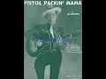 Lagu Al Dexter -  Pistol Packin' Mama + Rosalita  1942