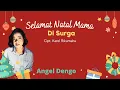 Download Lagu Lagu Natal terbaru 2021 | ANGEL DENGO | SELAMAT NATAL MAMA DI SURGA - (M\u0026V Official)