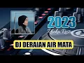 Download Lagu DJ DERAIAN AIR MATA RHEKA RESTU || FULL BASS REMIX TERBARU PALING ENAK DI DENGAR VIRALL TIKTOK