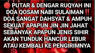  ruqyah mengembalikan sihir santet kepada pengirimnya paling ampuh dengan qosam nabi sulaiman 