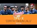 Lagu Tipe-X - Cerita Tahun Lalu (Acoustic Interview Part 3)