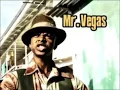 Mr. Vegas - Mus come a road (Dirty)