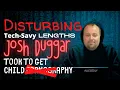 Josh Duggar How He Hid His Creeptstic Computer Deeds From Wifey Anna Duggar allegedly