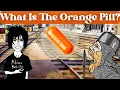 What is the Orange Pill