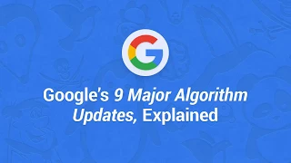 Major Google Algorithm Updates Explained