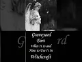 Graveyard Dirt: How to Use It in Witchcraft & Magic