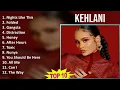Kehlani 2025 MIX Best Songs - Nights Like This, Folded, Gangsta, Distraction