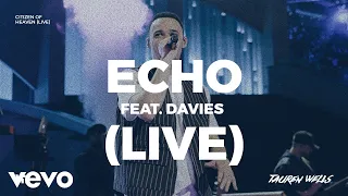 tauren wells echo live ft davies