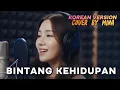 BINTANG KEHIDUPAN - NIKE ARDILLA | VERSI KOREA by MINA | COVER LAGU INDONESIA TERHARU BANGET