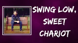 josh turner swing low sweet chariot lyrics 