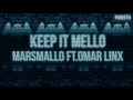 Keep it Mello - Marshmello ft. Omar LinX Lyrics