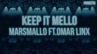 keep it mello marshmello ft omar linx lyrics