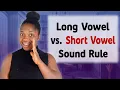 Long and Short Vowel Sounds Made Easy With Examples