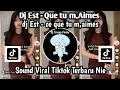 Download Lagu DJ EST - QUE TU M'AIMES II DJ EST CE QUE TU M,AIMES DJ BREAKBEAT WARGA 62 SOUND VIRAL TIKTOK NIE 🎧