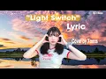 Download Lagu Light Switch lyric - Cover Xooos