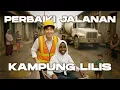 Download Lagu PERBAIKI JALANAN KAMPUNG LILIS