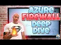Azure Firewall Deep Dive